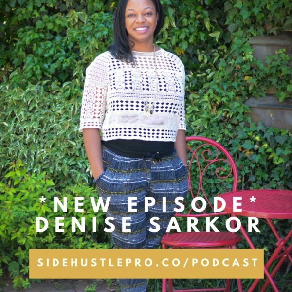 Denise Sarkor Side Hustle Pro